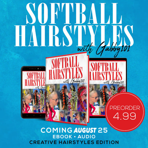 *Pre Order* Softball Hairstyles with Gabby101 eBook